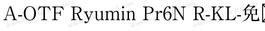A-OTF Ryumin Pr6N R-KL字体转换